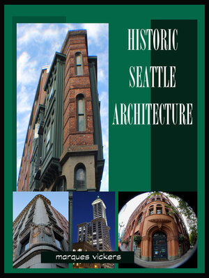 cover image of Historic Seattle Architecture